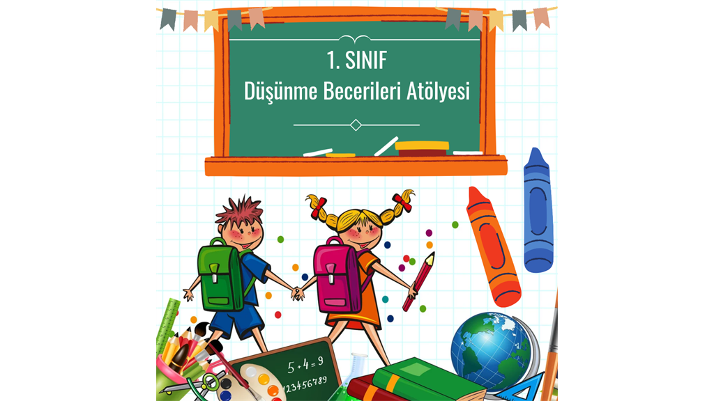 Düşünme Becerileri ve Matematik Atölyesi  / 1.Sınıf